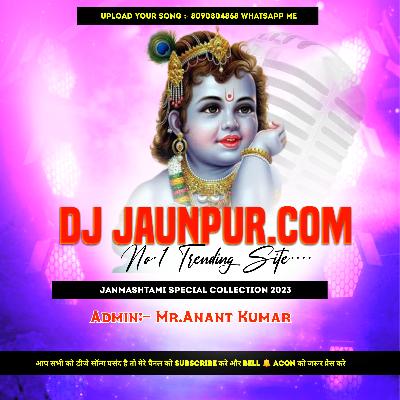 bansi ki dhun  - janamastmi song Dj Bholu BassKing No.1 wWw.DjJaunPur.Com